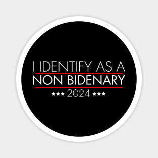 I identify as non Bidenary (v17) Magnet